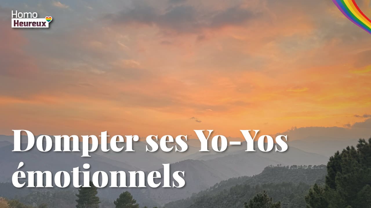 Comment stabiliser tes émotions quand elles jouent aux montagnes russes (guide pratique) #036